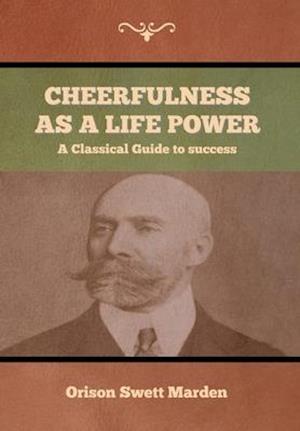 Cheerfulness as a Life Power