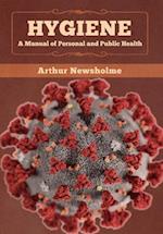 Hygiene: A Manual of Personal and Public Health 