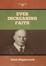 Ever Increasing Faith 