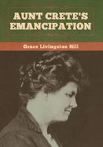 Aunt Crete's Emancipation 