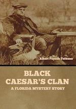 Black Caesar's Clan: A Florida Mystery Story 