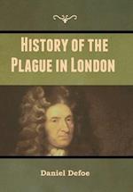 History of the Plague in London 