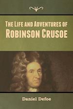 The Life and Adventures of Robinson Crusoe 