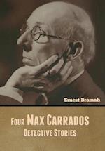 Four Max Carrados Detective Stories 