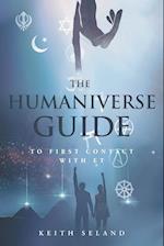 The Humaniverse Guide to First Contact with ET 