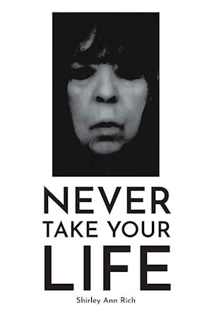 Never Take Your Life