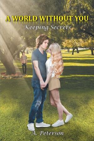 World Without You: Keeping Secrets