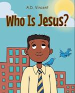 Who Is Jesus?