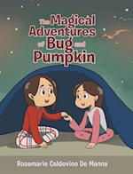 The Magical Adventures of Bug and Pumpkin 
