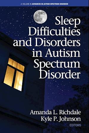 Sleep Difficulties and Disorders in Autism Spectrum Disorder