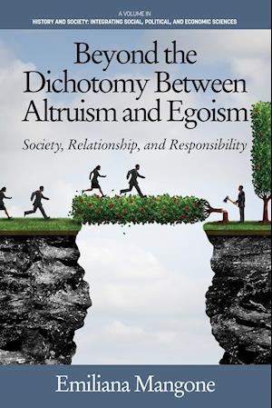 Beyond the Dichotomy Between Altruism and Egoism