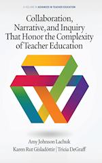 Collaboration, Narrative, and Inquiry  That Honor the Complexity of Teacher Education (hc)