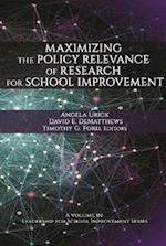 Maximizing the Policy Relevance of Research for School Improvement 