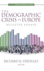 The Demographic Crisis in Europe: Selected Essays 