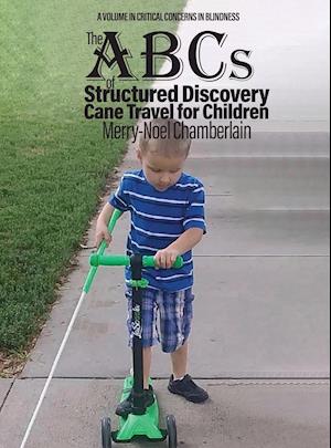 The ABCs of Structured Discovery Cane Travel for Children