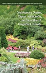 Contemporary Daoism, Organic Relationality,  and Curriculum of Integrative Creativity