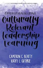 Operationalizing Culturally Relevant Leadership Learning 