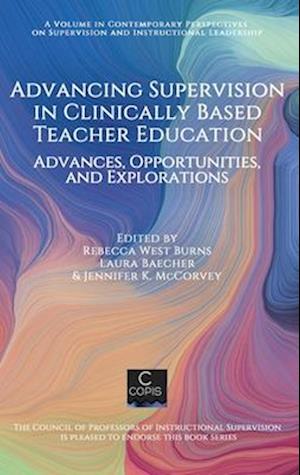 Advancing Supervision in Clinically Based Teacher Education