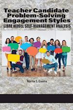 Teacher Candidate Problem-Solving Engagement  Styles