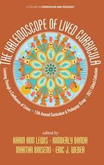 The Kaleidoscope of Lived Curricula: Learning Through a Confluence of Crises 13th Annual Curriculum & Pedagogy Group 2021 Edited Collection 