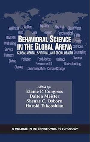 Behavioral Science in the Global Arena: Global Mental, Spiritual, and Social Health