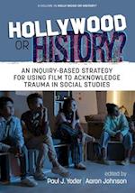 Hollywood or History? : An Inquiry-Based Strategy for Using Film to Acknowledge Trauma in Social Studies 