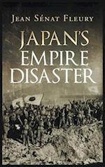 Japan's Empire Disaster 