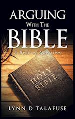 Arguing With The Bible: A Book Of Questions 