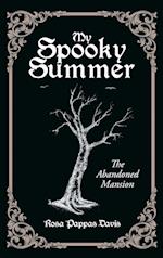 My Spooky Summer: The Abandoned Mansion 