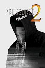 Pressured 2