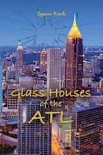 Glass Houses of the ATL