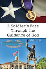 A Soldier's Fate Through the Guidance of God