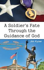 A Soldier's Fate Through the Guidance of God