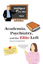 Academia, Psychiatry, and the Elite Left