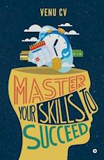 Master Your Skills to Succeed 