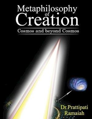 Metaphilosophy of Creation: Cosmos and beyond Cosmos