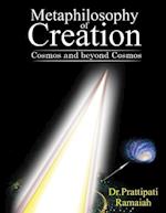 Metaphilosophy of Creation: Cosmos and beyond Cosmos 