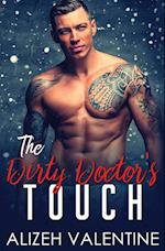The Dirty Doctor's Touch : A Billionaire Doctor Romance 