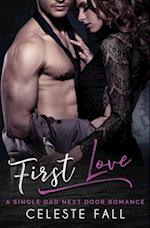 First Love: A Single Dad Next Door Romance 