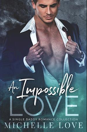 An Impossible Love: A Forbidden Love Romance