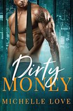 Dirty Money: A Billionaire Romance 