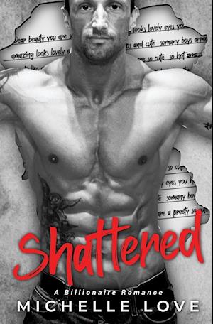 Shattered : A Billionaire Romance