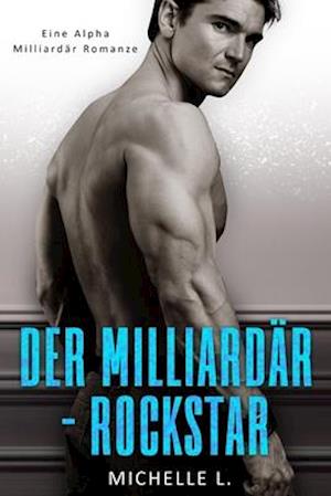 Der Milliardär-Rockstar