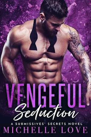 Vengeful Seduction : Billionaire Romance