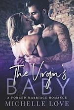 The Virgin's Baby : A Forced Marriage Romance