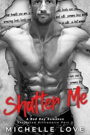 Shatter Me : A Second Chance Baby Romance