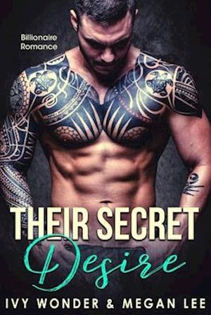 A Billionaire Romance Series : Their Secret Desire Box Set