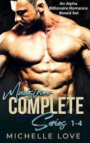 Maelstrom Complete Series 1-4: An Alpha Billionaire Romance Boxed Set