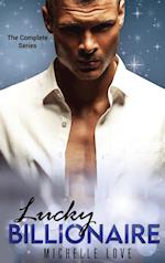 Lucky Billionaire Complete Series: An Alpha Billionaire Romance 