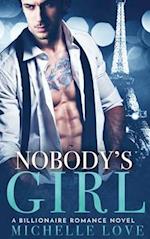 Nobody's Girl: A Billionaire Romance Novel 